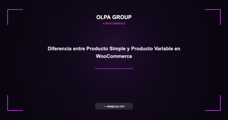 Diferencia entre Producto Simple y Producto Variable en WooCommerce - Olpa Group | woocommerce