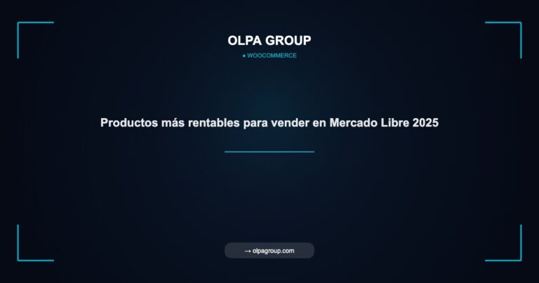 Productos más rentables para vender en Mercado Libre 2025 - Olpa Group | woocommerce