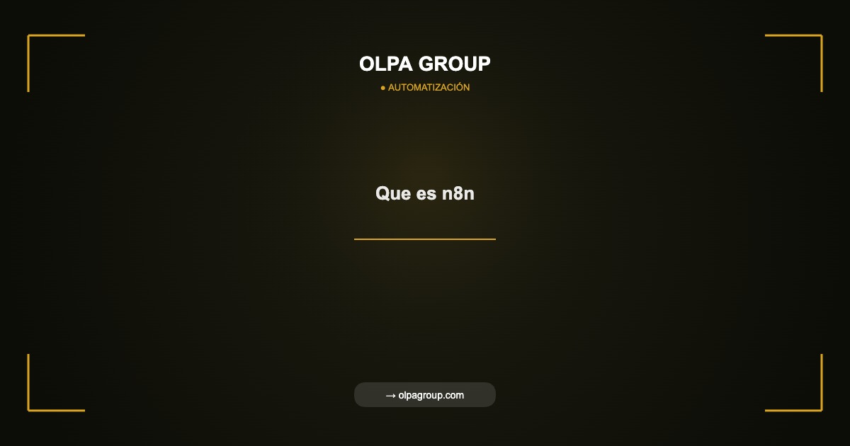 Que es n8n - Olpa Group | Automatización