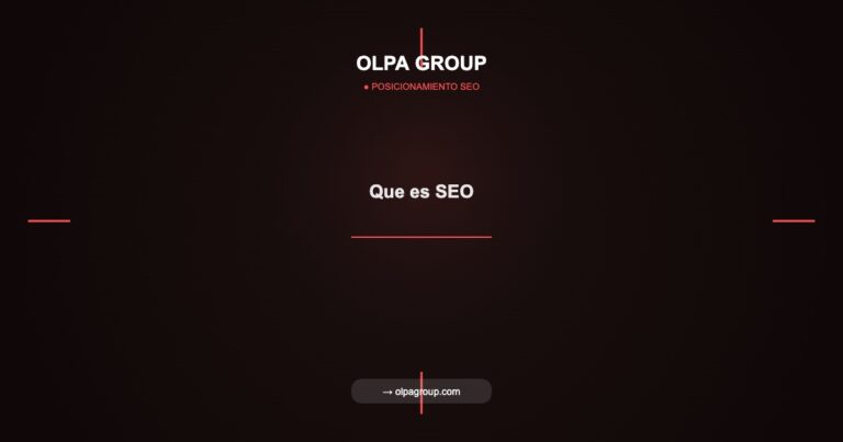 Que es SEO - Olpa Group | Posicionamiento SEO