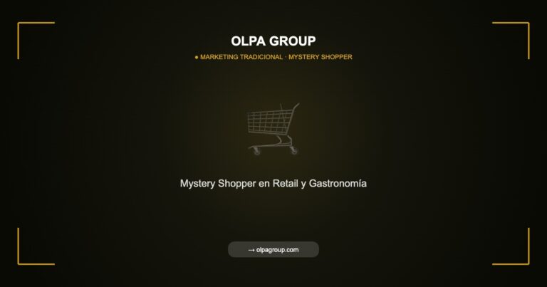 Mystery Shopper en Retail y Gastronomía: Cómo Mejorar la Experiencia en Punto de Venta - Olpa Group | Marketing Tradicional