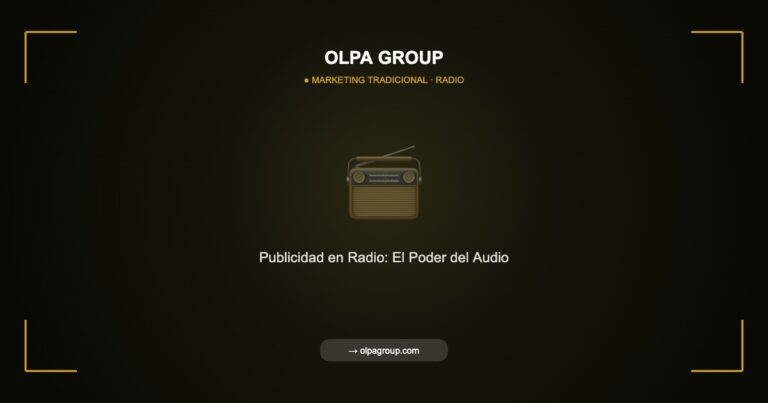 Publicidad en Radio: El Poder del Audio para Conectar con tu Audiencia - Olpa Group | Marketing Tradicional