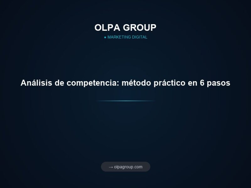 Análisis de competencia: método práctico en 6 pasos