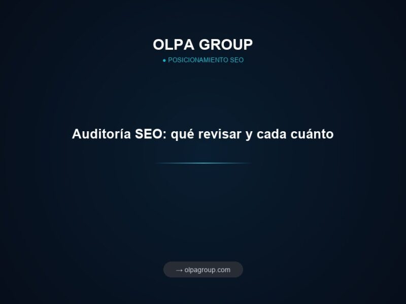 Auditoría SEO: qué revisar y cada cuánto