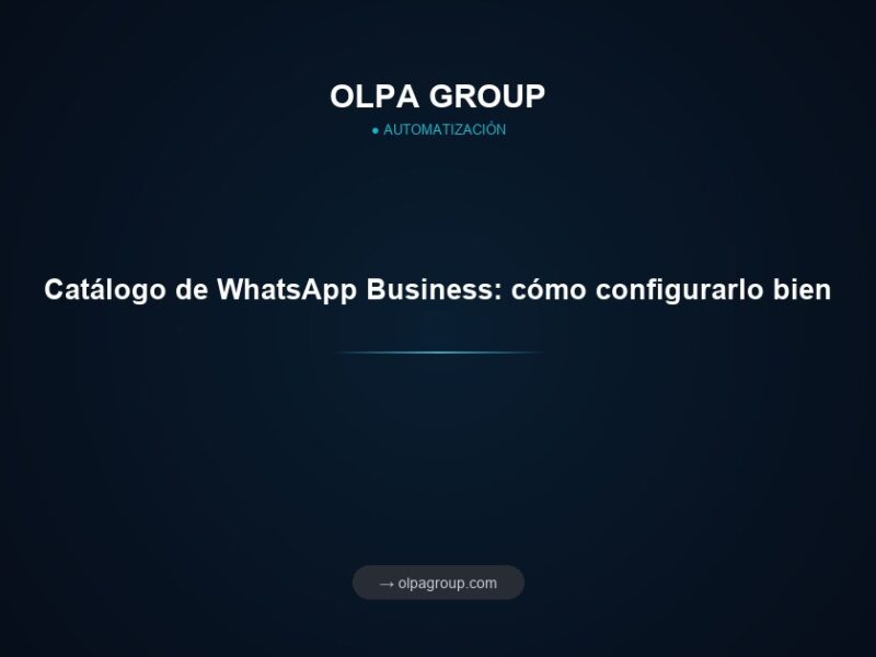 Catálogo de WhatsApp Business: cómo configurarlo bien