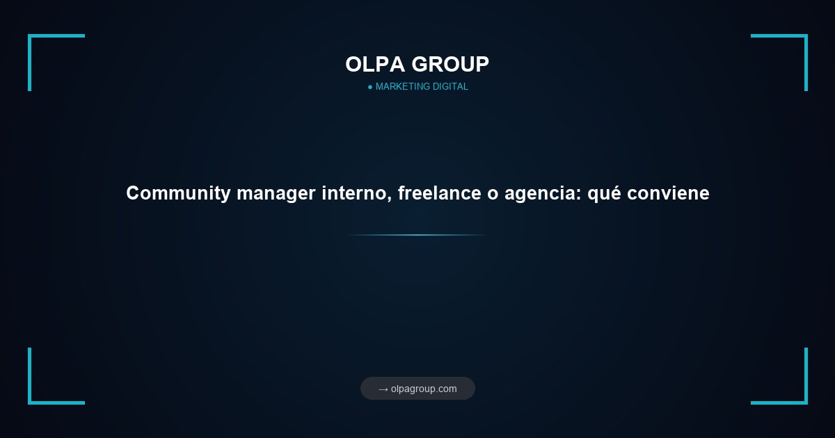 Community manager interno, freelance o agencia: qué conviene