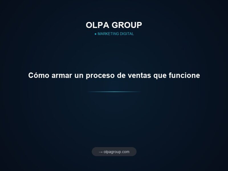 Cómo armar un proceso de ventas que funcione
