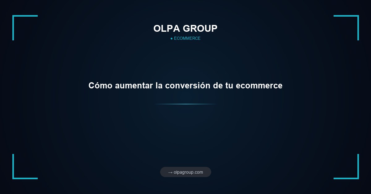 Cómo aumentar la conversión de tu ecommerce
