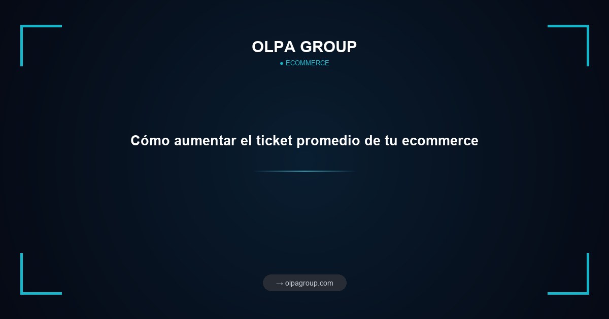 Cómo aumentar el ticket promedio de tu ecommerce