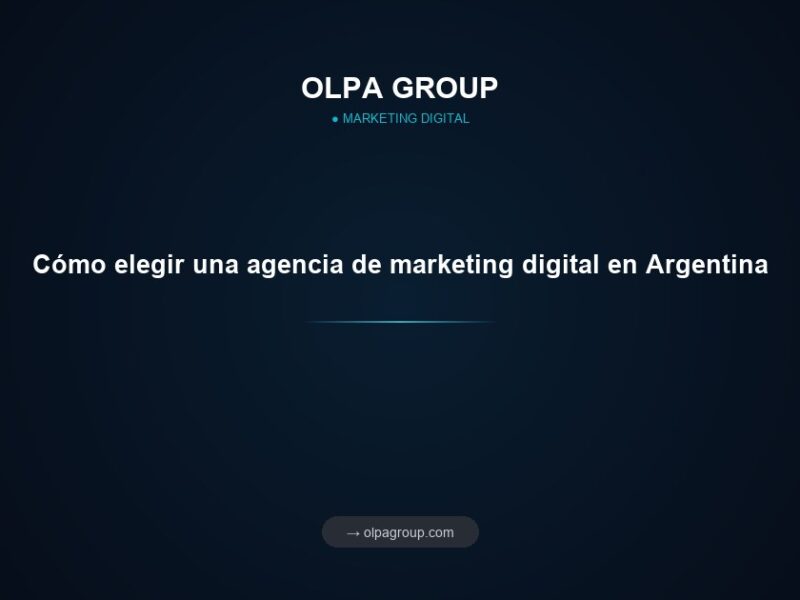 Cómo elegir una agencia de marketing digital en Argentina