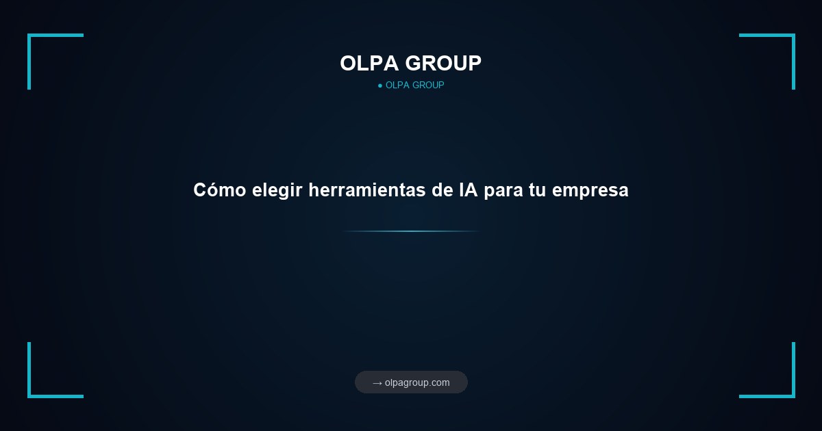 Cómo elegir herramientas de IA para tu empresa