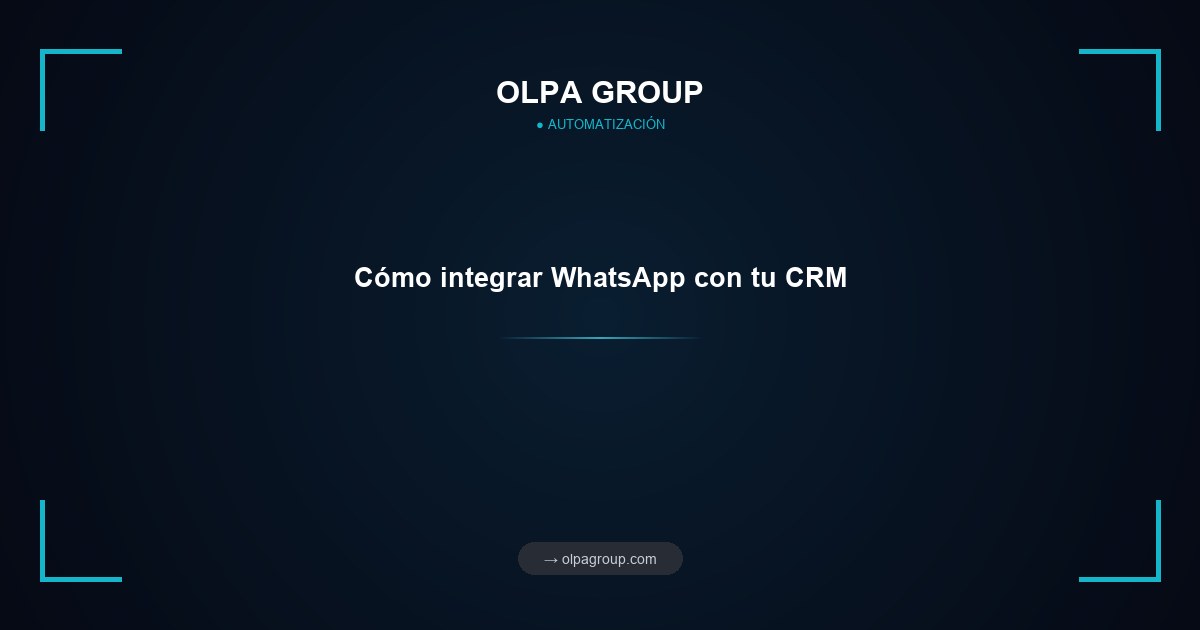 Cómo integrar WhatsApp con tu CRM