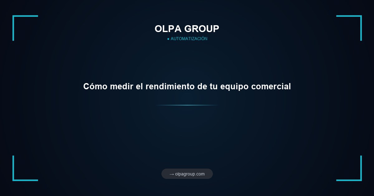 Cómo medir el rendimiento de tu equipo comercial
