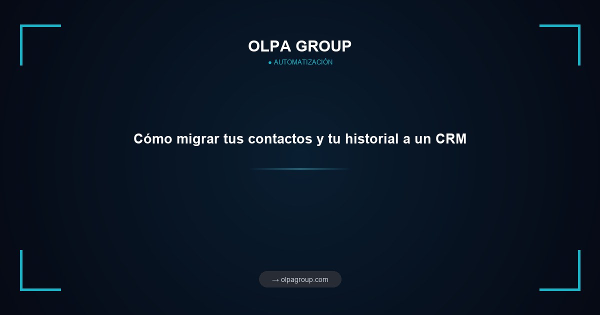 Cómo migrar tus contactos y tu historial a un CRM