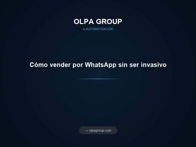 Cómo vender por WhatsApp sin ser invasivo