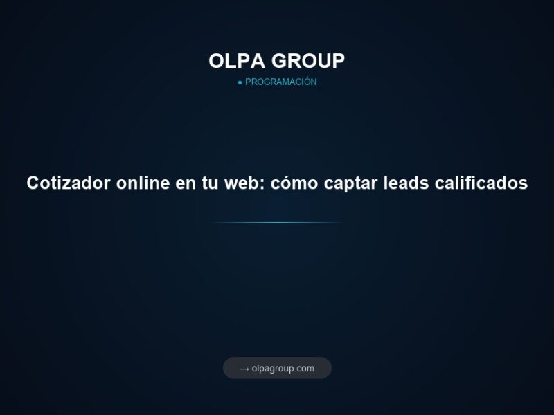 Cotizador online en tu web: cómo captar leads calificados