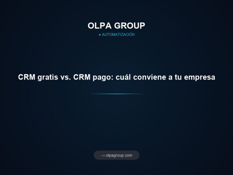 CRM gratis vs. CRM pago: cuál conviene a tu empresa