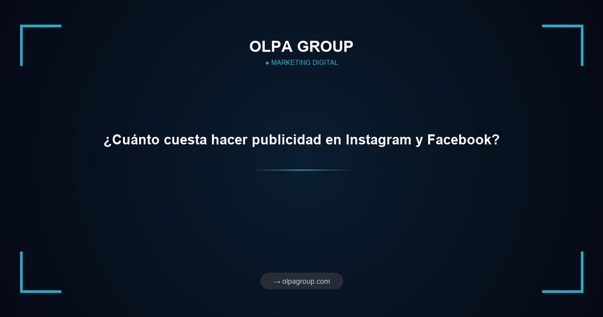 ¿Cuánto cuesta hacer publicidad en Instagram y Facebook?
