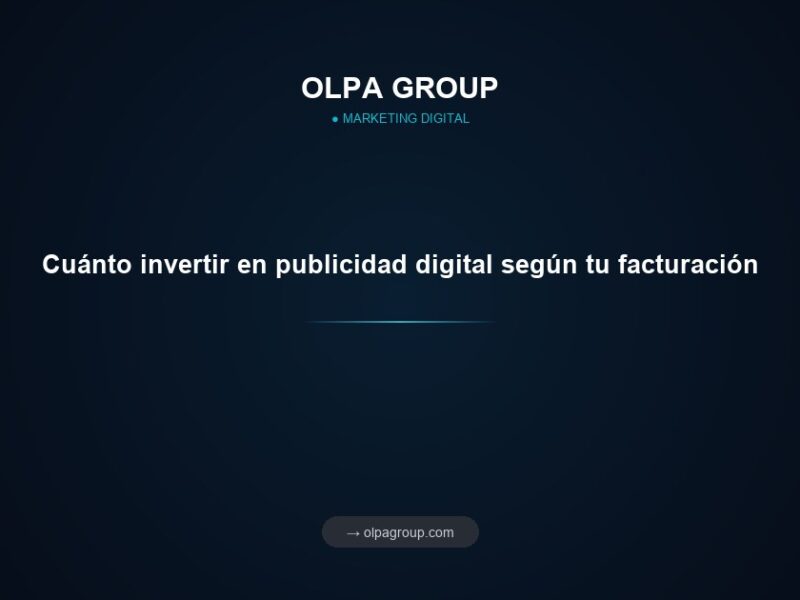 Cuánto invertir en publicidad digital según tu facturación
