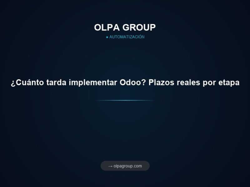 ¿Cuánto tarda implementar Odoo? Plazos reales por etapa