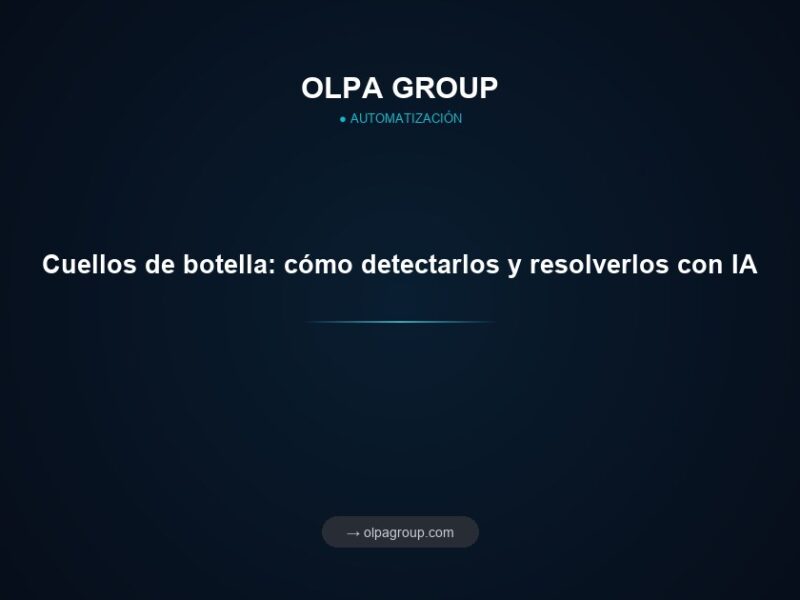 Cuellos de botella: cómo detectarlos y resolverlos con IA