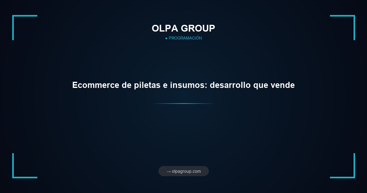 Ecommerce de piletas e insumos: desarrollo que vende