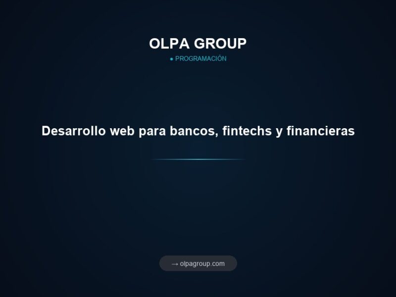 Desarrollo web para bancos, fintechs y financieras