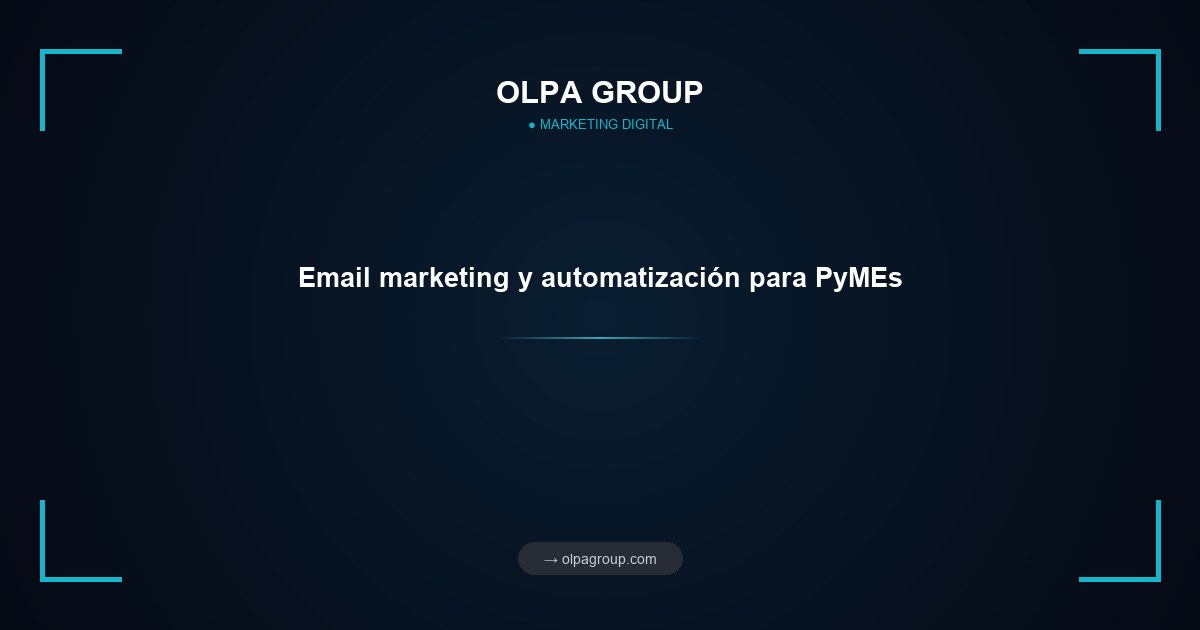 Email marketing y automatización para PyMEs