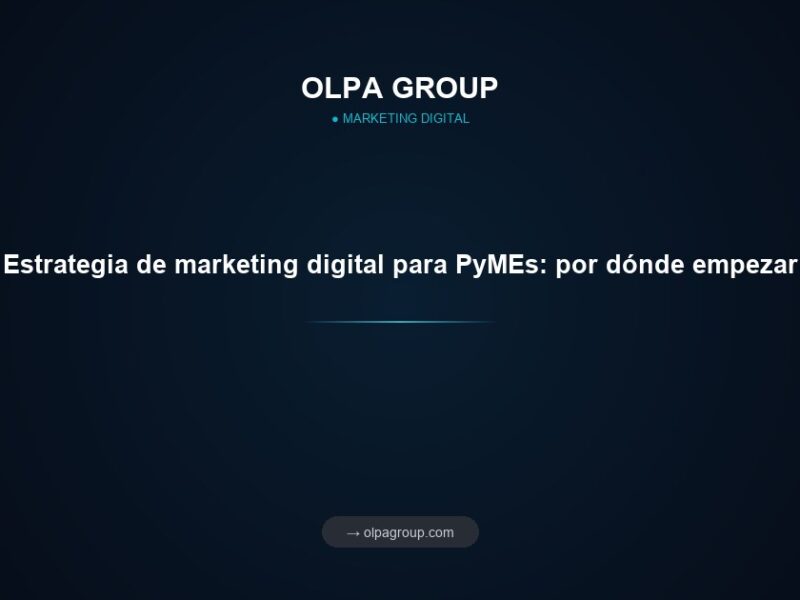 Estrategia de marketing digital para PyMEs: por dónde empezar