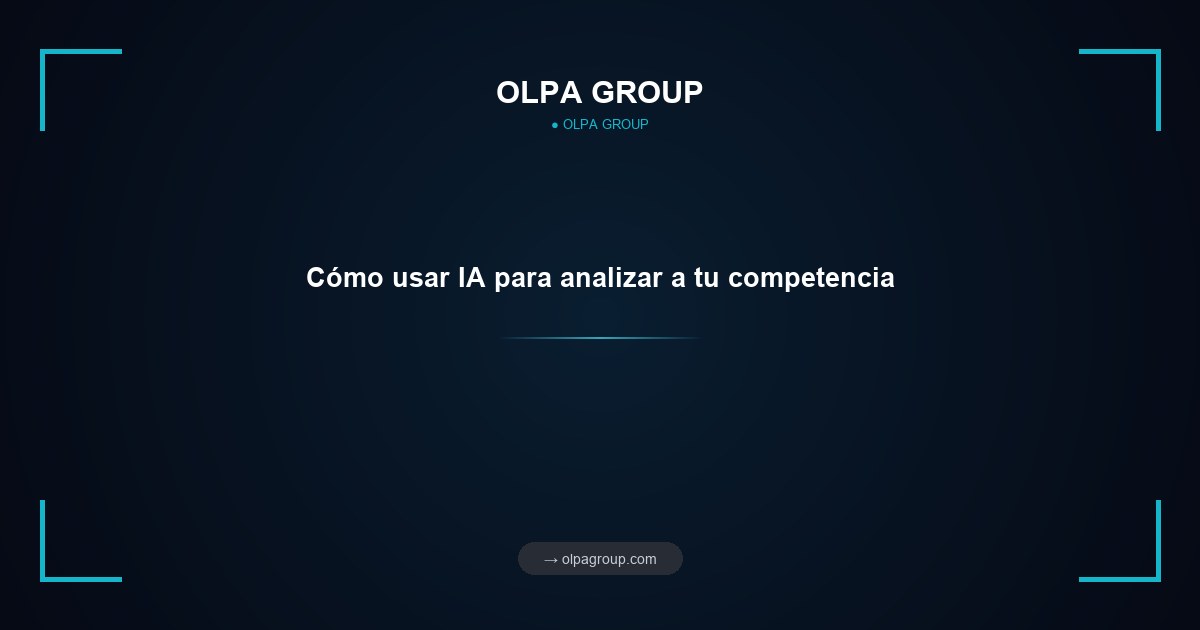 Cómo usar IA para analizar a tu competencia