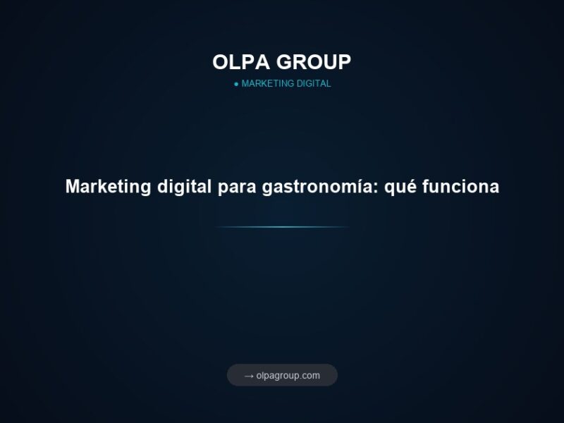 Marketing digital para gastronomía: qué funciona