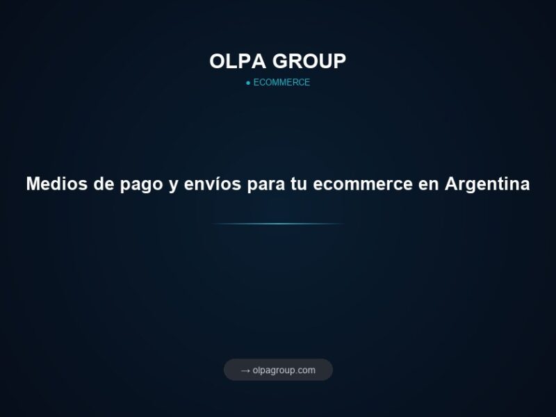 Medios de pago y envíos para tu ecommerce en Argentina