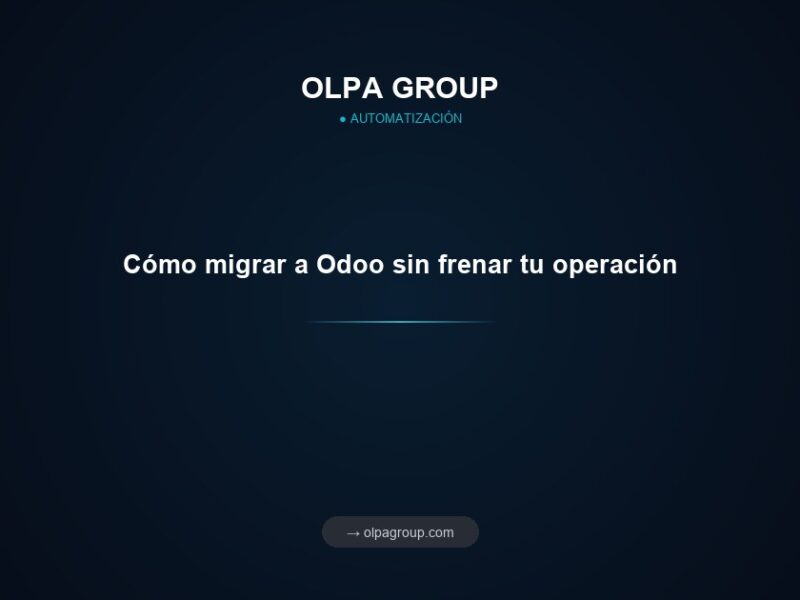 Cómo migrar a Odoo sin frenar tu operación