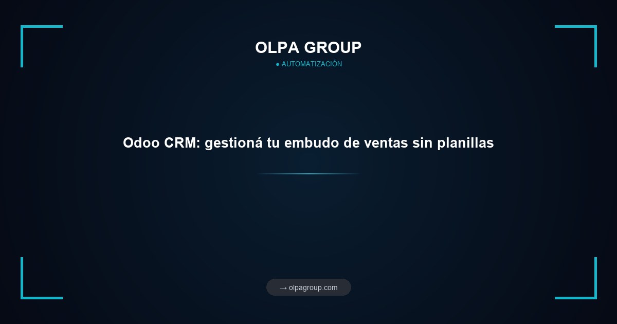 Odoo CRM: gestioná tu embudo de ventas sin planillas