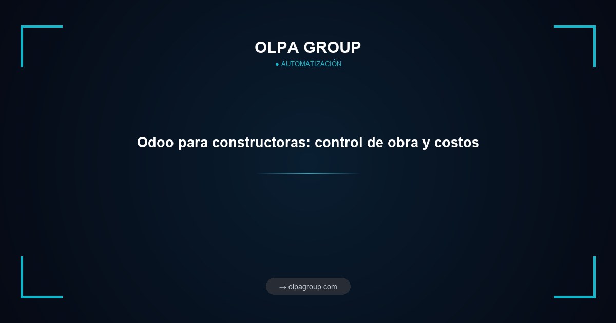 Odoo para constructoras: control de obra y costos