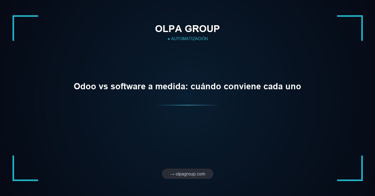 Odoo vs software a medida: cuándo conviene cada uno