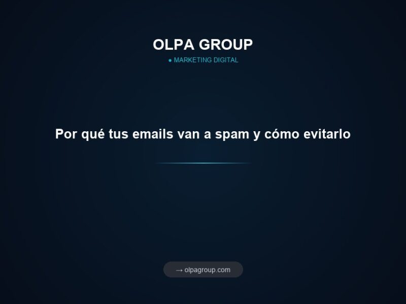 Por qué tus emails van a spam y cómo evitarlo