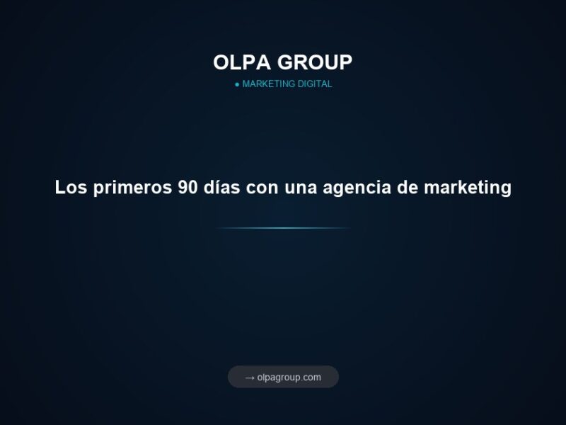 Los primeros 90 días con una agencia de marketing