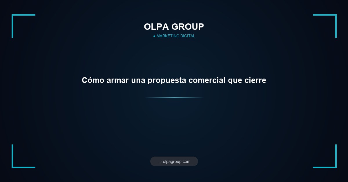 Cómo armar una propuesta comercial que cierre