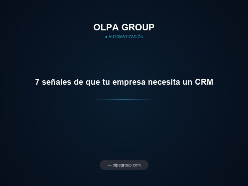 7 señales de que tu empresa necesita un CRM