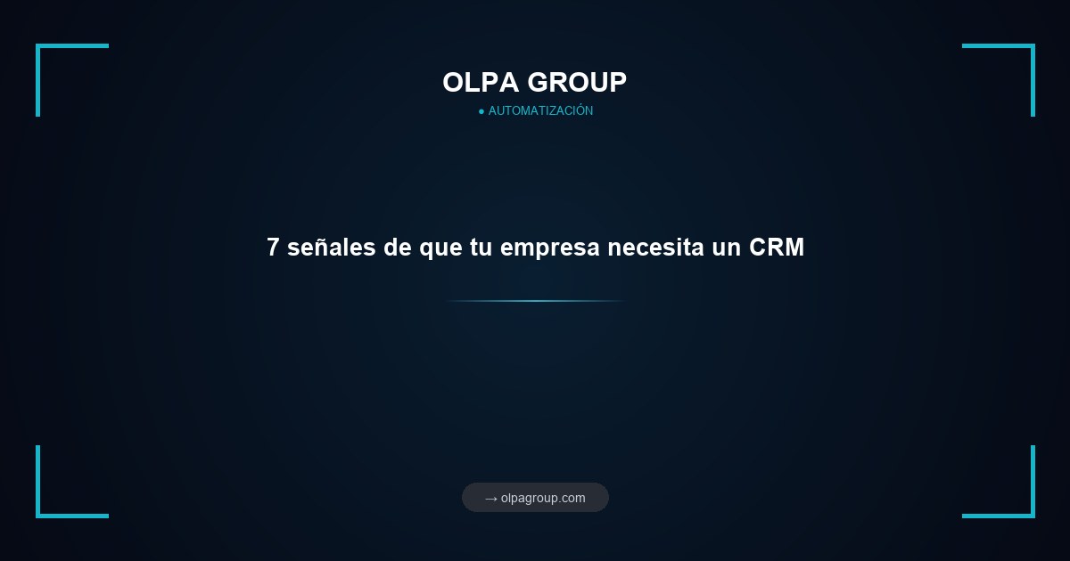 7 señales de que tu empresa necesita un CRM