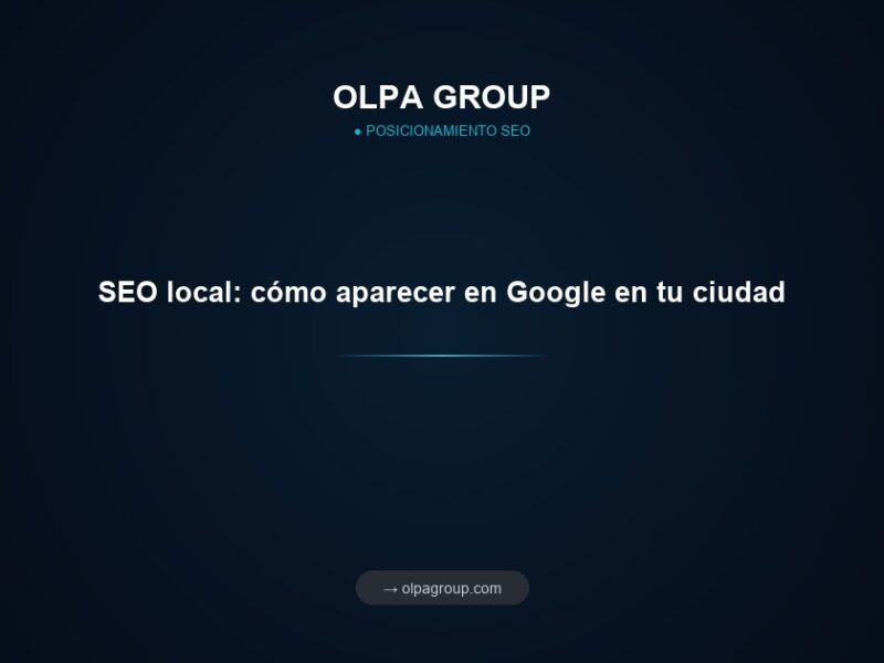 SEO local: cómo aparecer en Google en tu ciudad