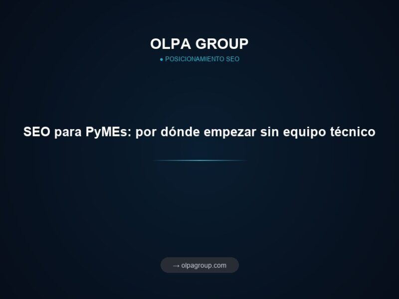 SEO para PyMEs: por dónde empezar sin equipo técnico