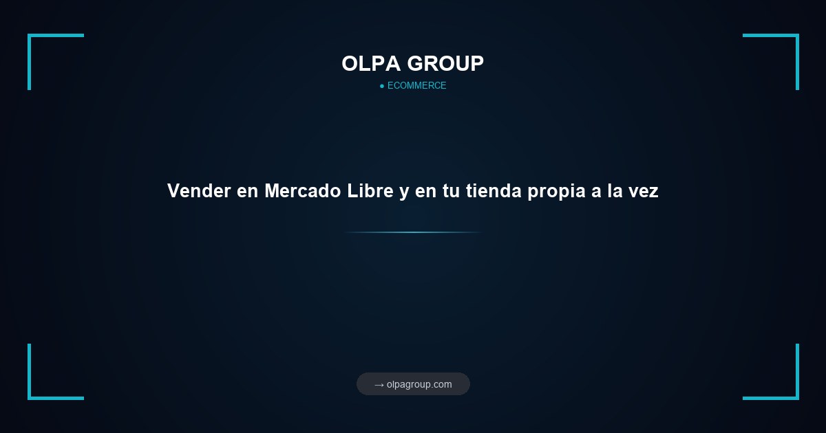 Vender en Mercado Libre y en tu tienda propia a la vez