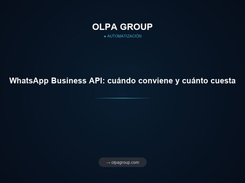 WhatsApp Business API: cuándo conviene y cuánto cuesta