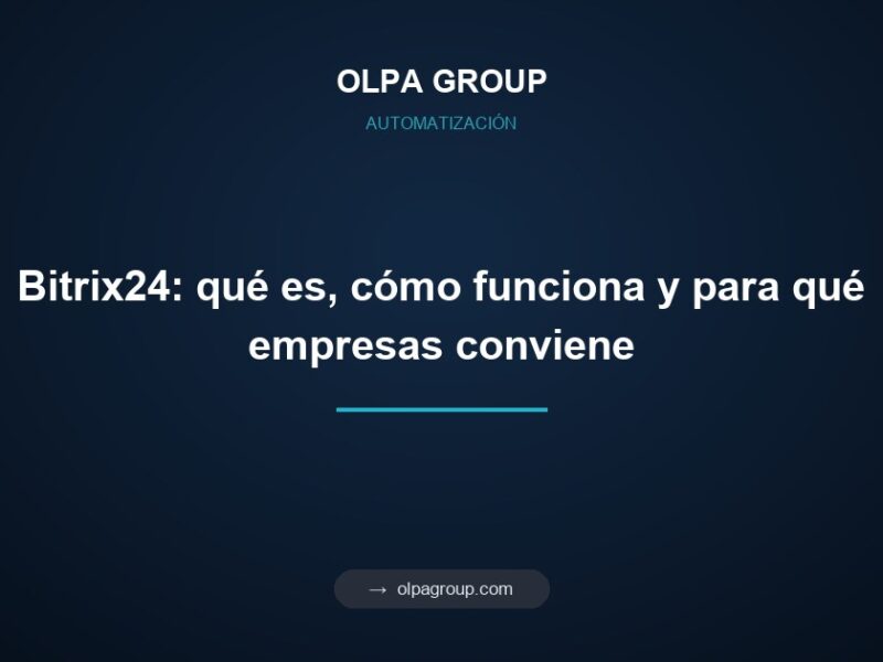 Bitrix24: qué es, cómo funciona y para qué empresas conviene