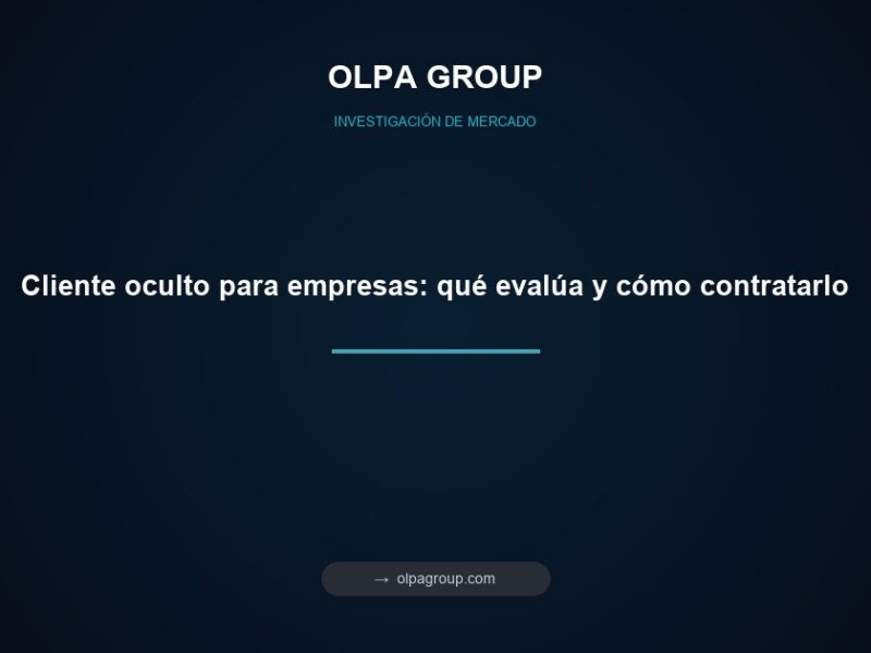 Cliente oculto para empresas: qué evalúa y cómo contratarlo