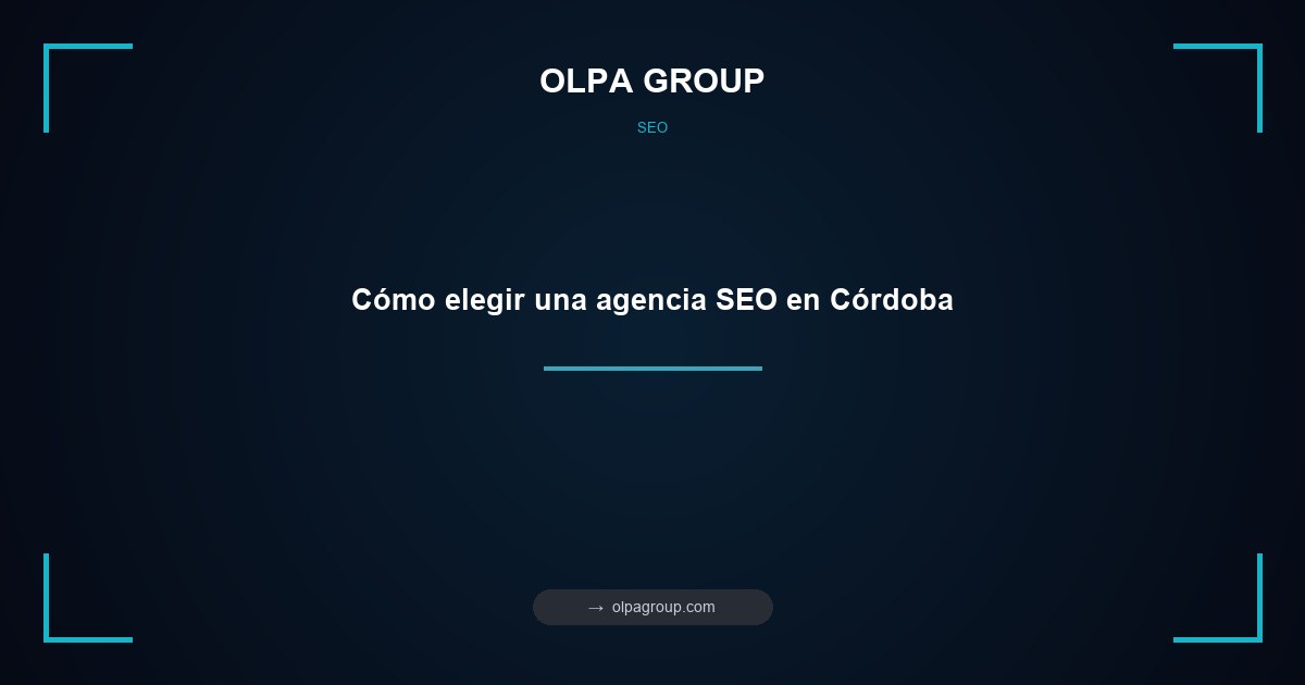 Cómo elegir una agencia SEO en Córdoba