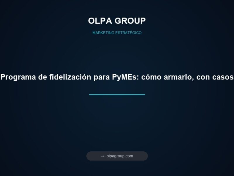 Programa de fidelización para PyMEs: cómo armarlo, con casos