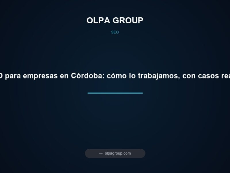 SEO para empresas en Córdoba: cómo lo trabajamos, con casos reales